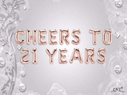 Picture of CHEERS TO 21  YEARS Letter Rose Gold Silver Birthday Balloons