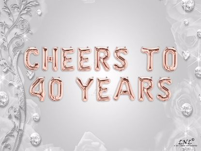 Picture of CHEERS TO 40  YEARS Letter Rose Gold Silver Birthday Balloons