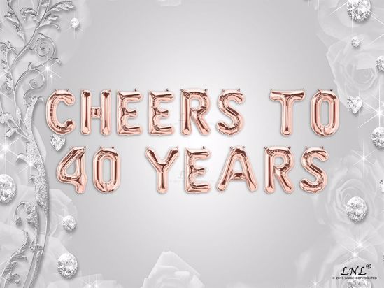 Picture of CHEERS TO 40  YEARS Letter Rose Gold Silver Birthday Balloons