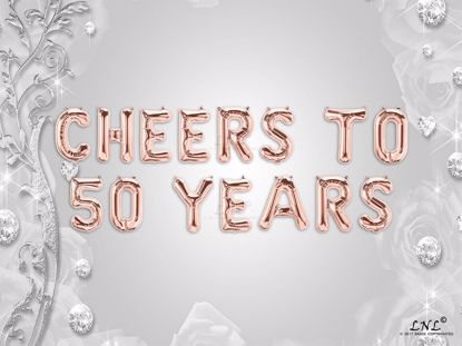 Picture of CHEERS TO 50  YEARS Letter Rose Gold Silver Birthday Balloons