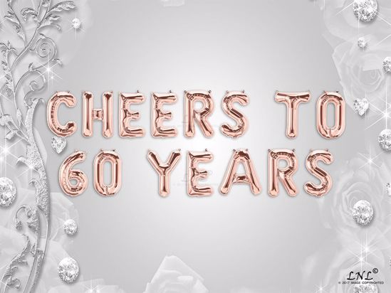 Picture of CHEERS TO 60  YEARS Letter Rose Gold Silver Birthday Balloons