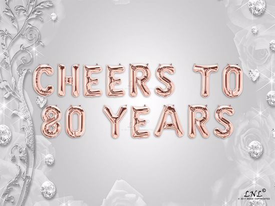 Picture of CHEERS TO 80  YEARS Letter Rose Gold Silver Birthday Balloons