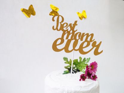 Picture of Best Mom Ever Gold Glitter Cake Topper