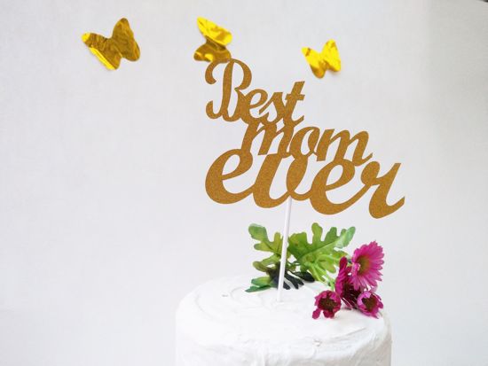 Picture of Best Mom Ever Gold Glitter Cake Topper