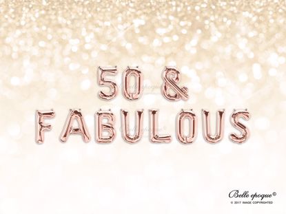 Picture of Rose Gold Balloon Banner Letters 50 & FABULOUS
