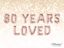 Picture of Rose Gold Balloon Banner Letters 80 YEARS LOVED