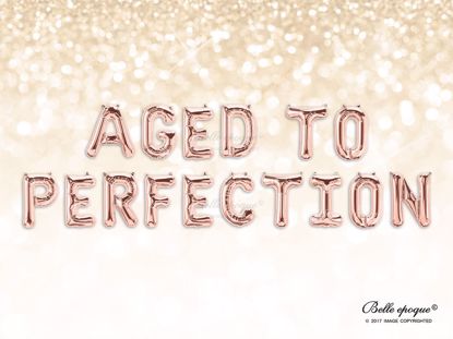 Picture of Rose Gold Balloon Banner Letters AGED TO PERFECTION
