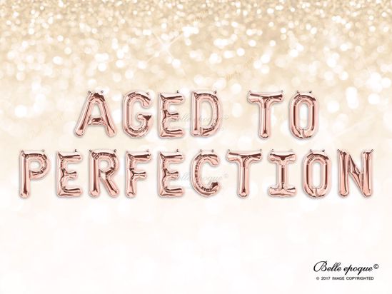Picture of Rose Gold Balloon Banner Letters AGED TO PERFECTION