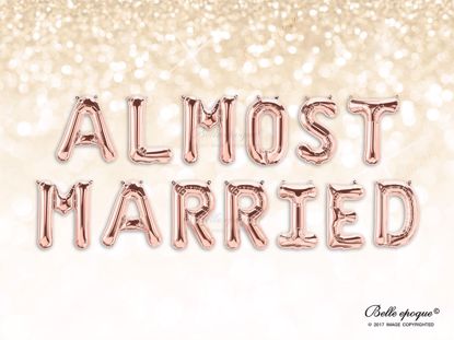 Picture of Rose Gold Balloon Banner Letters ALMOST MARRIED