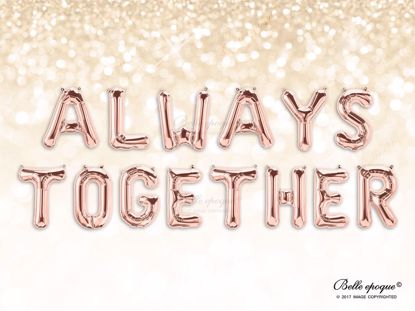 Picture of Rose Gold Balloon Banner Letters ALWAYS TOGETHER