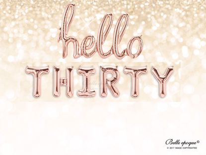 Picture of Script Rose Gold Balloon Banner Letters HELLO THIRTY
